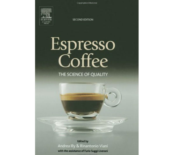 "Espresso Coffee - The Science of Quality" by A.Illy and R.Viani